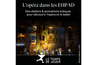 Les ateliers ludiques de l'Opera National de Paris arrivent dans vos établissements pour seniors !